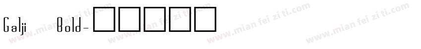Galji Bold字体转换